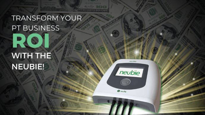 NEUBIE e-stim ROI for Physical Therapists
