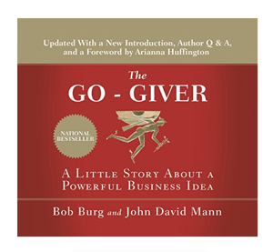 The Go - Giver by Bob Burg and John David Mann