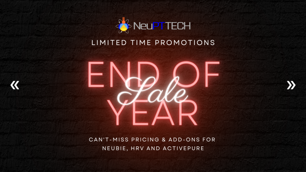 End-of-Year Promotional Pricing on the NEUBIE, HRV and ActivePure Technology