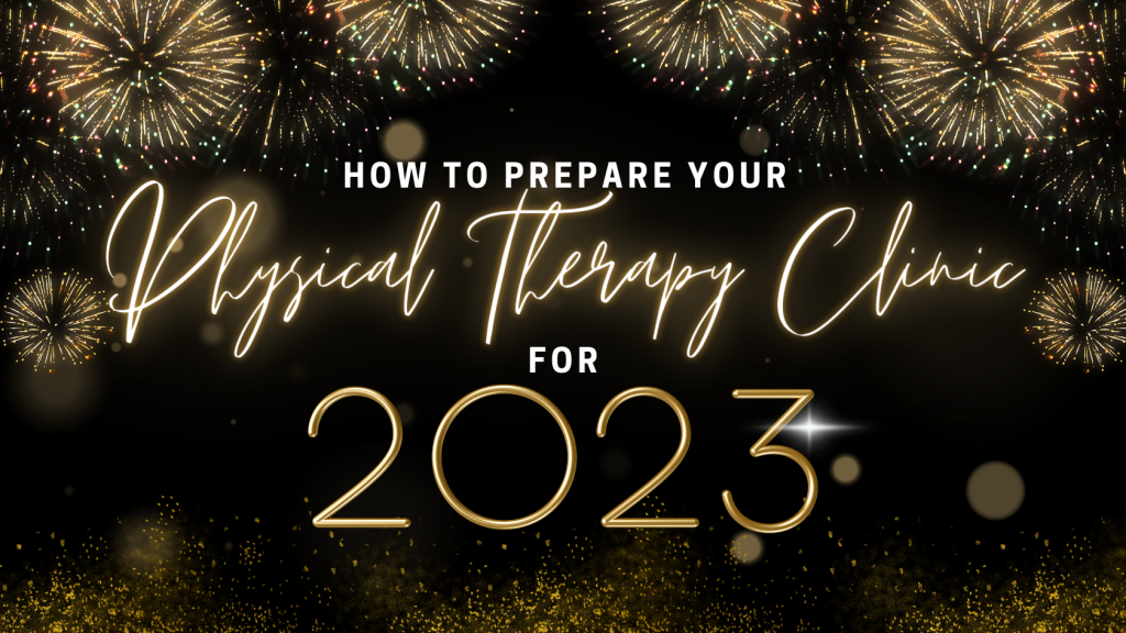 How to Prepare Your Physical Therapy Clinic for the New Year