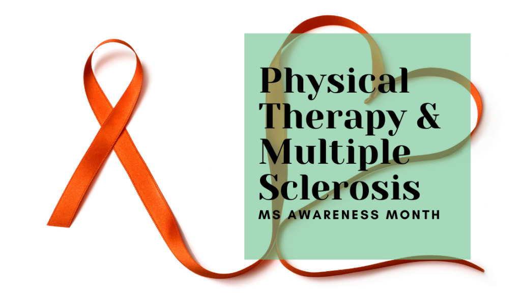 Physical Therapy Tips for Treating Patients with Multiple Sclerosis