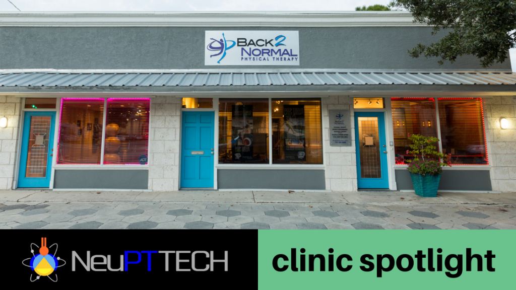 NeuPTtech Clinic Spotlight: Back 2 Normal Physical Therapy