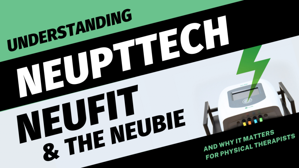 Understanding the NeuPTtech and NeuFit Partnership with the NEUBIE