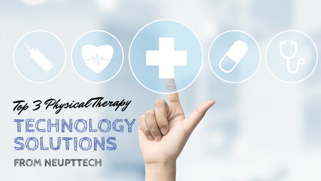 The Top 3 Physical Therapy Technology Solutions of 2021