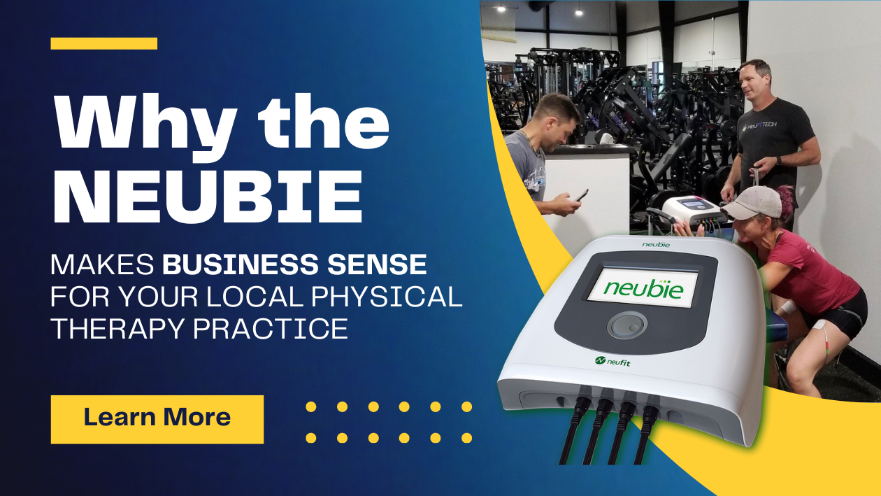NEUBIE Makes Business Sense for Your Local Physical Therapy Practice