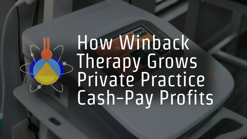 Cash-Based Revenue: Winback Therapy Grows Private Practice Profits