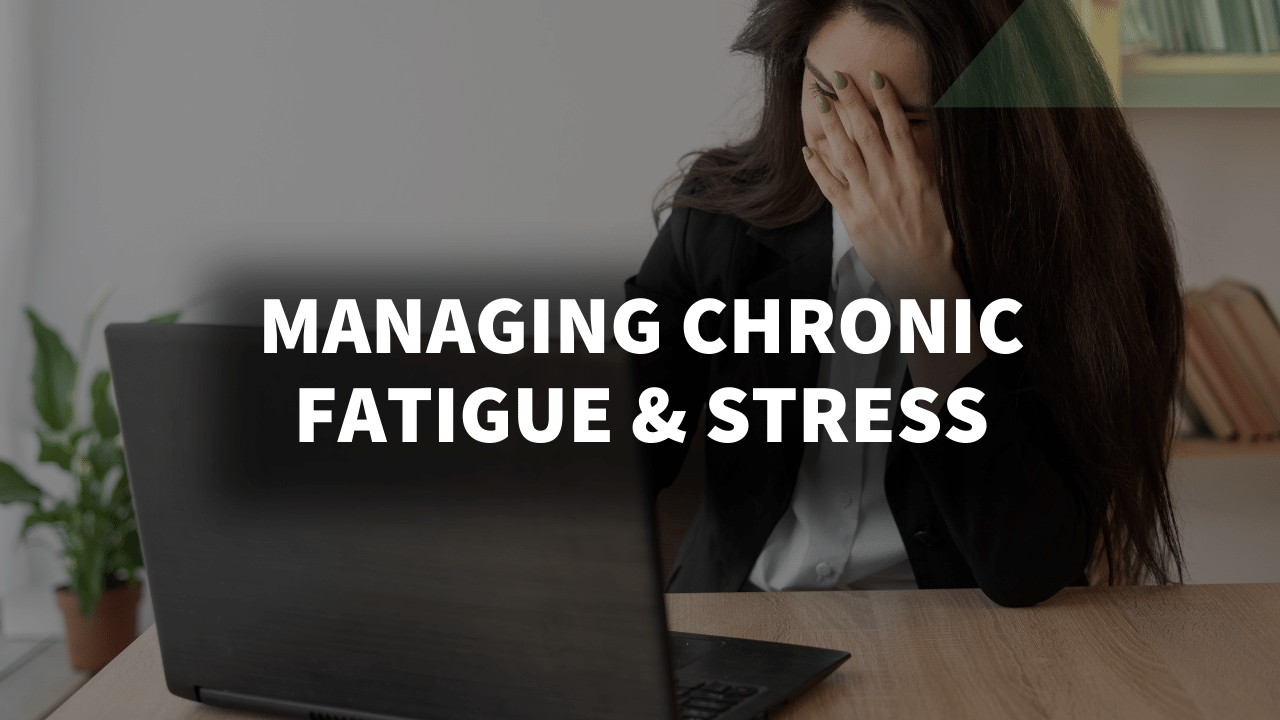 Managing Chronic Fatigue & Stress Using the NEUBIE
